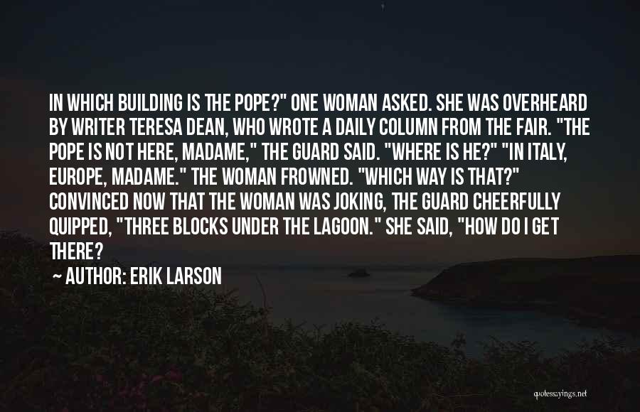 B Gizzle Quotes By Erik Larson