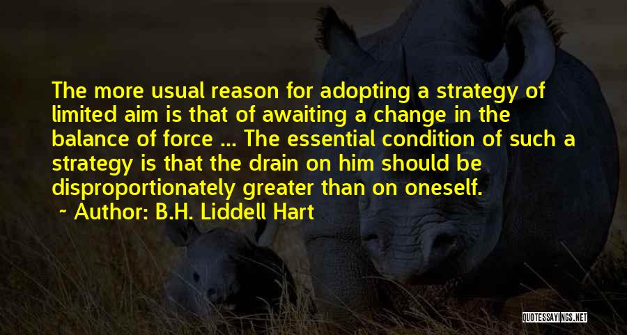 B.H. Liddell Hart Quotes 1249747