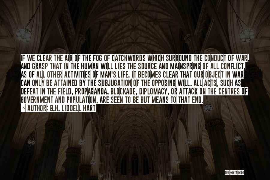 B.H. Liddell Hart Quotes 1261278