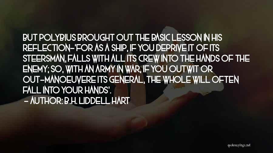 B.H. Liddell Hart Quotes 1263164