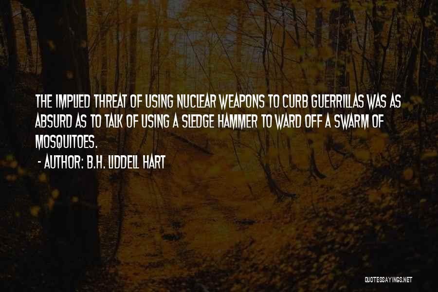 B.H. Liddell Hart Quotes 1464782