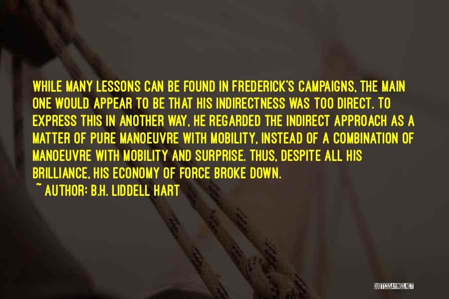 B.H. Liddell Hart Quotes 528421