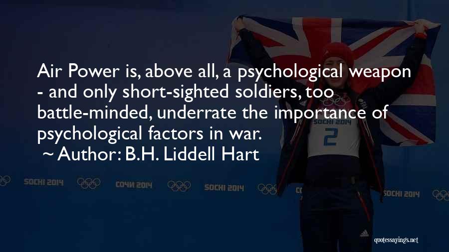 B.H. Liddell Hart Quotes 742668