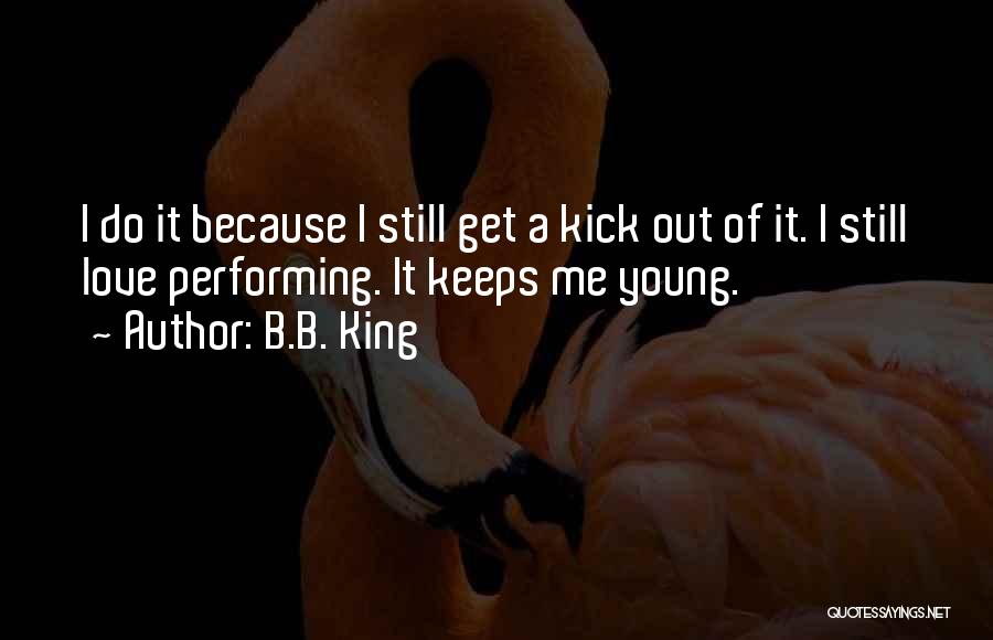 B.i.g Love Quotes By B.B. King