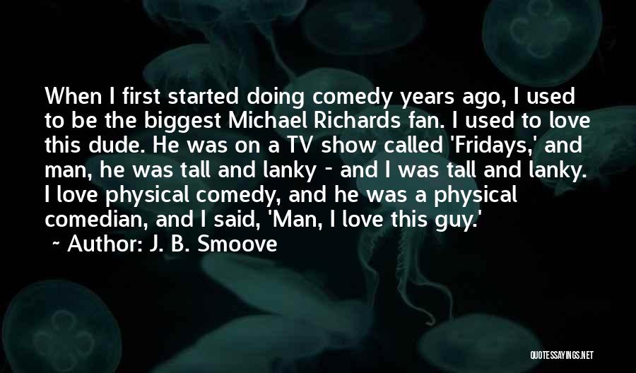 B.i.g Love Quotes By J. B. Smoove