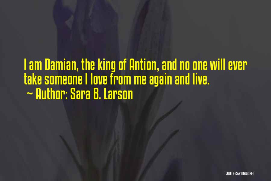 B.i.g Love Quotes By Sara B. Larson