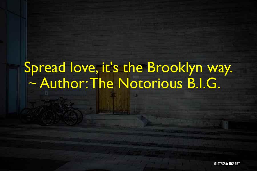 B.i.g Love Quotes By The Notorious B.I.G.