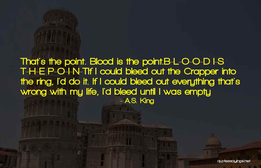 B.i.t.c.h Quotes By A.S. King B.i.t.c.h Quotes By A.S. King