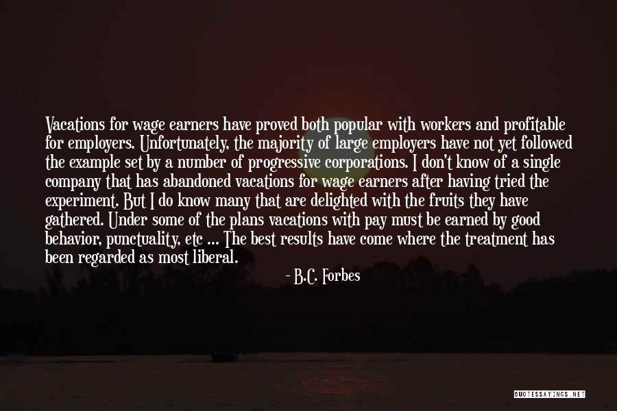 B.i.t.c.h Quotes By B.C. Forbes B.i.t.c.h Quotes By B.C. Forbes