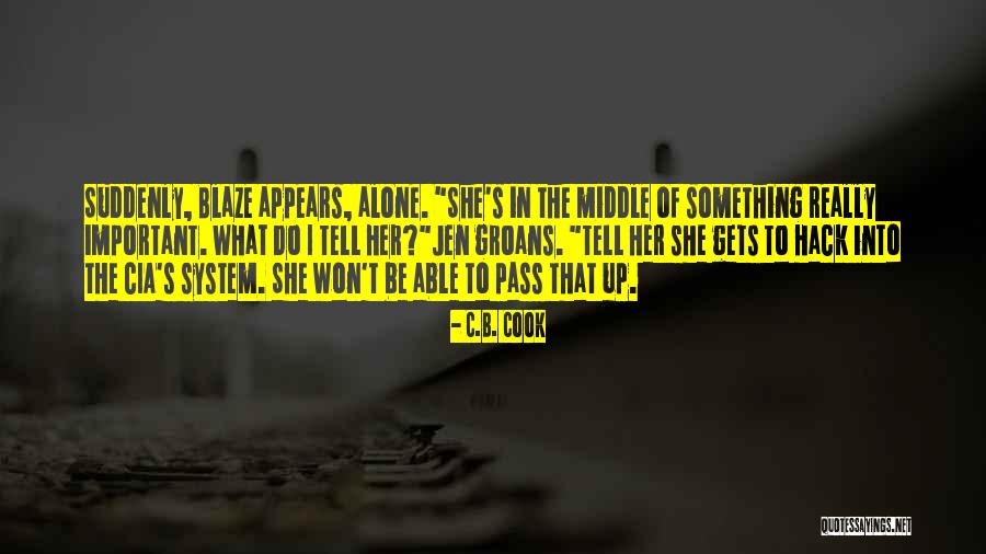 B.i.t.c.h Quotes By C.B. Cook B.i.t.c.h Quotes By C.B. Cook