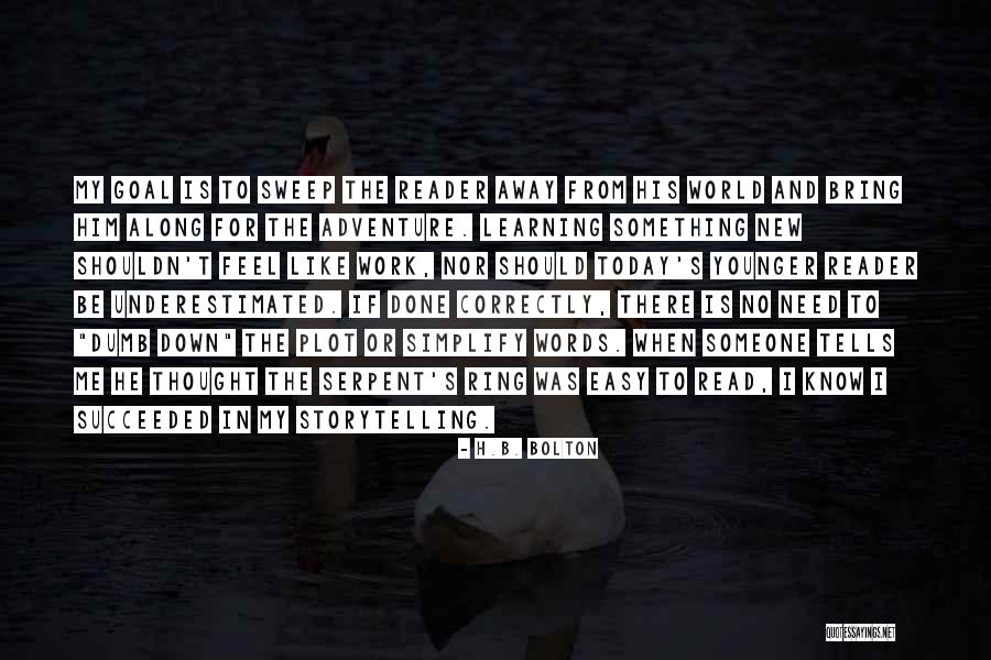 B.i.t.c.h Quotes By H.B. Bolton B.i.t.c.h Quotes By H.B. Bolton