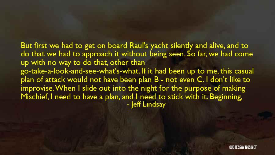 B.i.t.c.h Quotes By Jeff Lindsay B.i.t.c.h Quotes By Jeff Lindsay