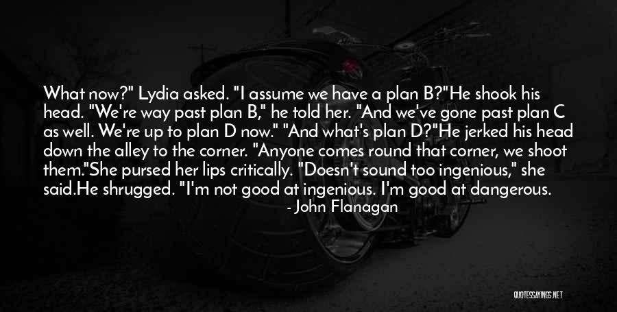 B.i.t.c.h Quotes By John Flanagan B.i.t.c.h Quotes By John Flanagan