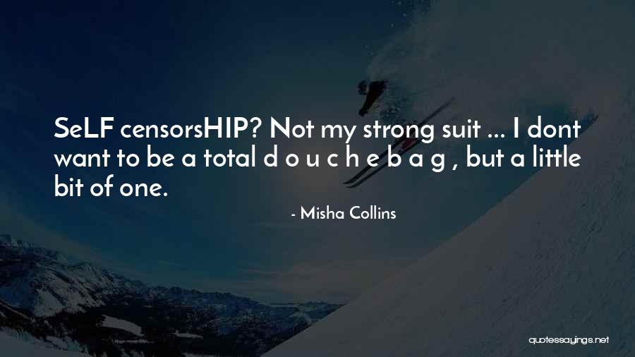 B.i.t.c.h Quotes By Misha Collins B.i.t.c.h Quotes By Misha Collins