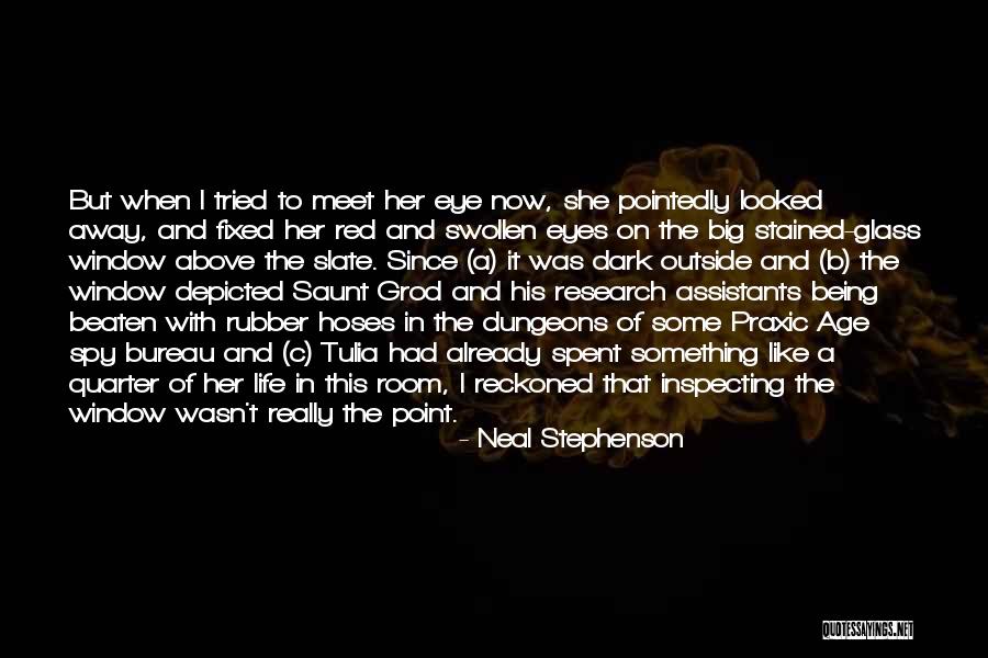 B.i.t.c.h Quotes By Neal Stephenson B.i.t.c.h Quotes By Neal Stephenson