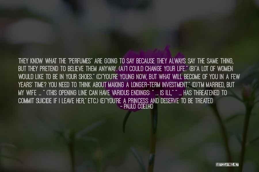 B.i.t.c.h Quotes By Paulo Coelho B.i.t.c.h Quotes By Paulo Coelho