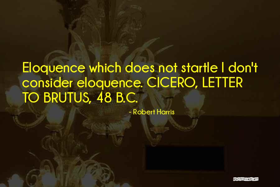 B.i.t.c.h Quotes By Robert Harris B.i.t.c.h Quotes By Robert Harris