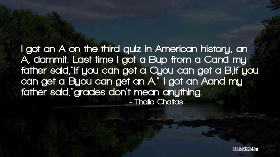 B.i.t.c.h Quotes By Thalia Chaltas B.i.t.c.h Quotes By Thalia Chaltas