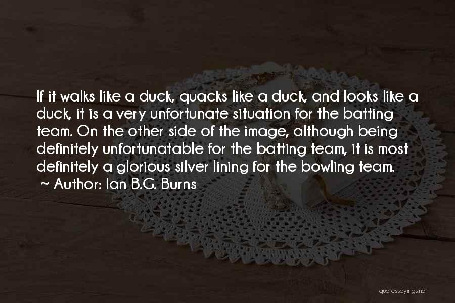 B.i Team B Quotes By Ian B.G. Burns