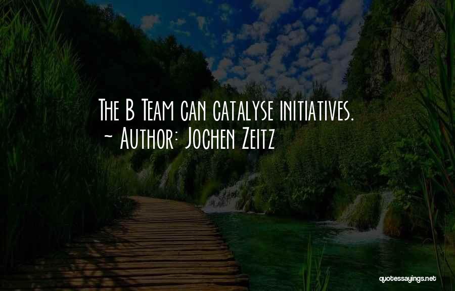 B.i Team B Quotes By Jochen Zeitz