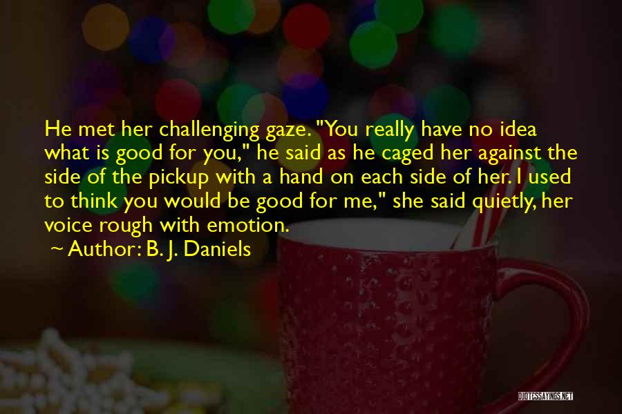 B. J. Daniels Quotes 1422664