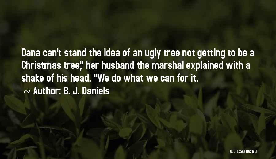 B. J. Daniels Quotes 1494397