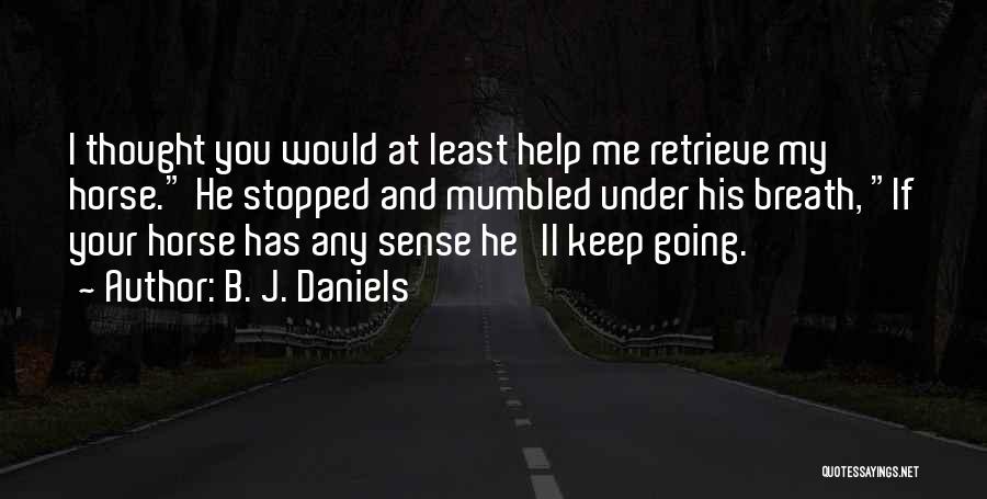 B. J. Daniels Quotes 905501