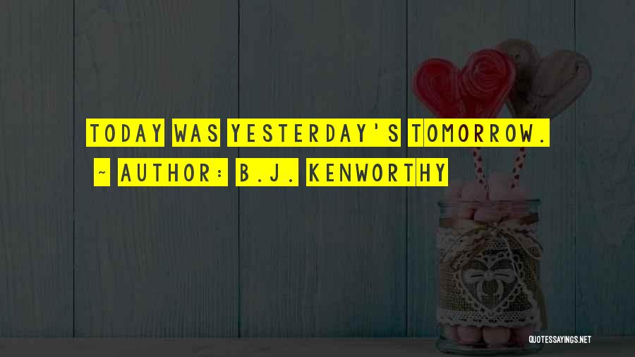 B.J. Kenworthy Quotes 1753400