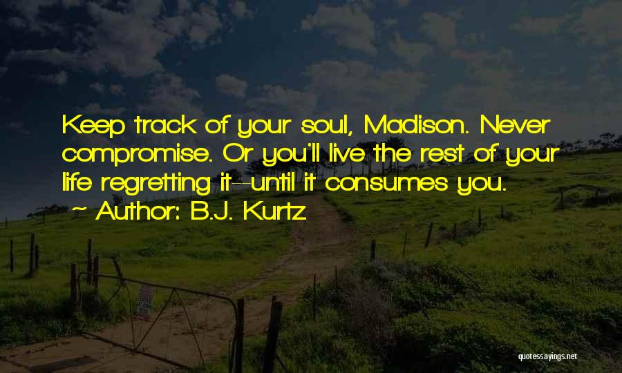 B.J. Kurtz Quotes 1301069