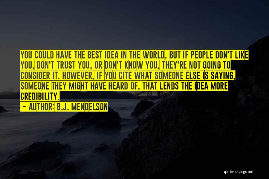 B.J. Mendelson Quotes 1695512