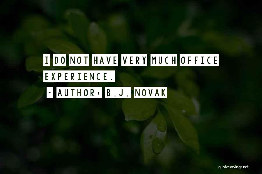 B.J. Novak Quotes 267138