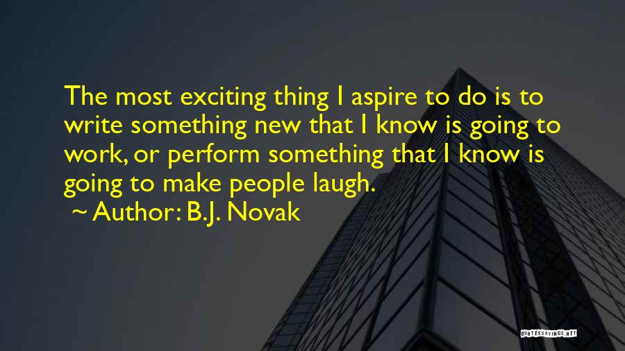 B.J. Novak Quotes 596903
