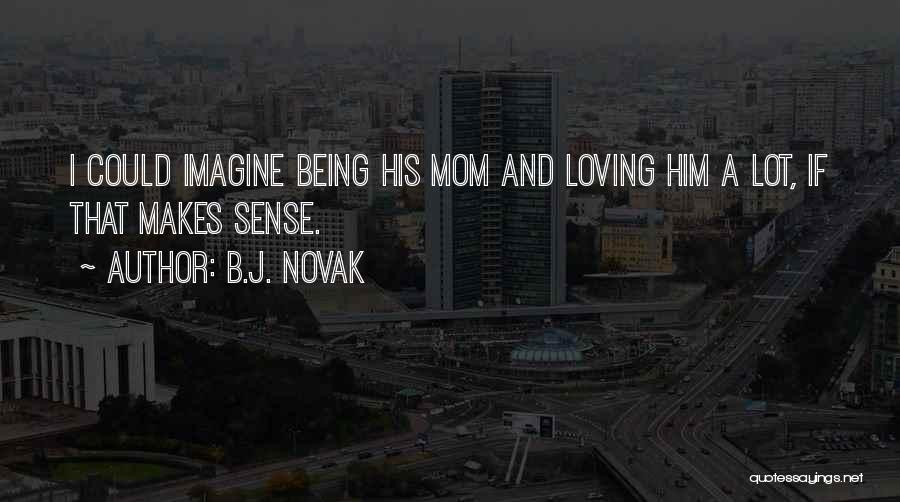 B.J. Novak Quotes 706256