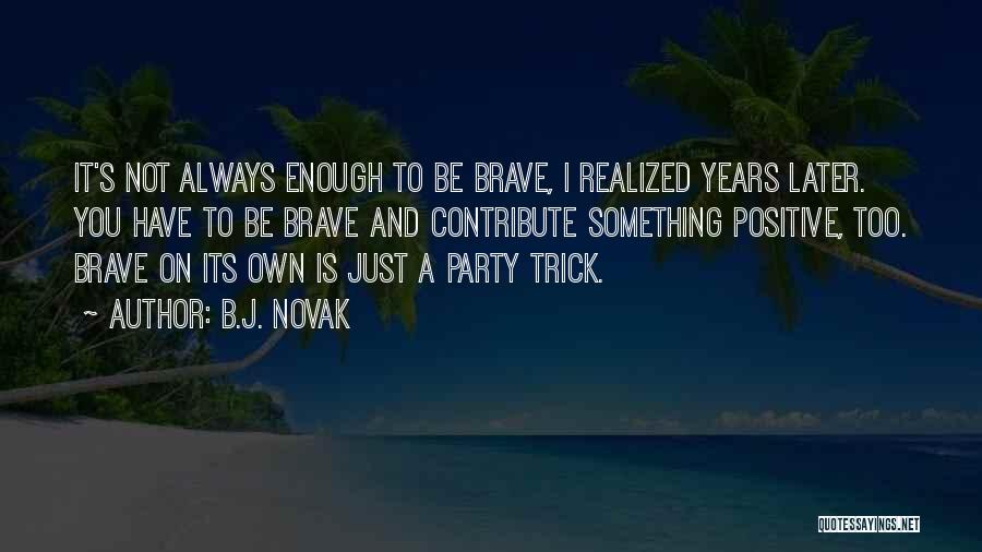 B.J. Novak Quotes 750964