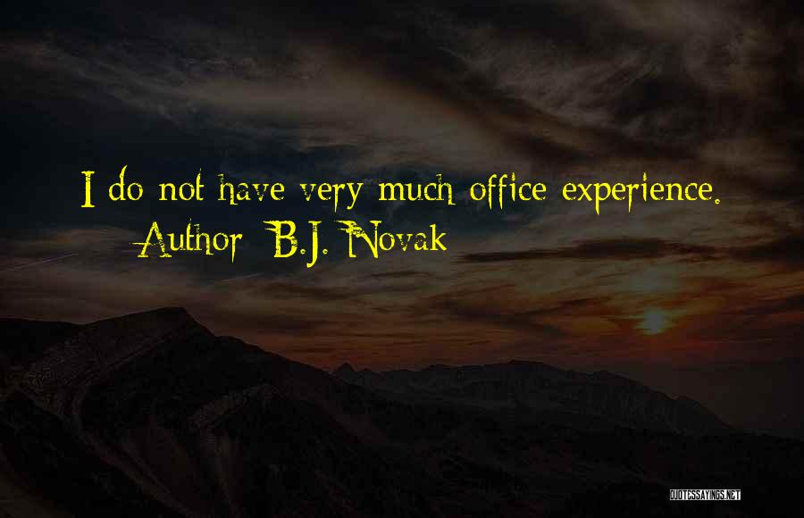 B.j.p Quotes By B.J. Novak