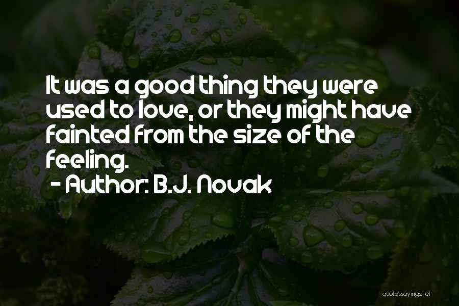 B.j.p Quotes By B.J. Novak