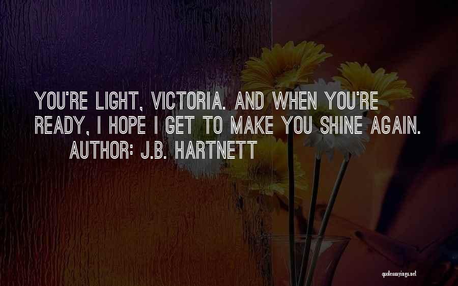 B.j.p Quotes By J.B. Hartnett