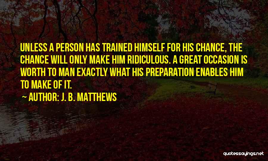 B.j.p Quotes By J. B. Matthews