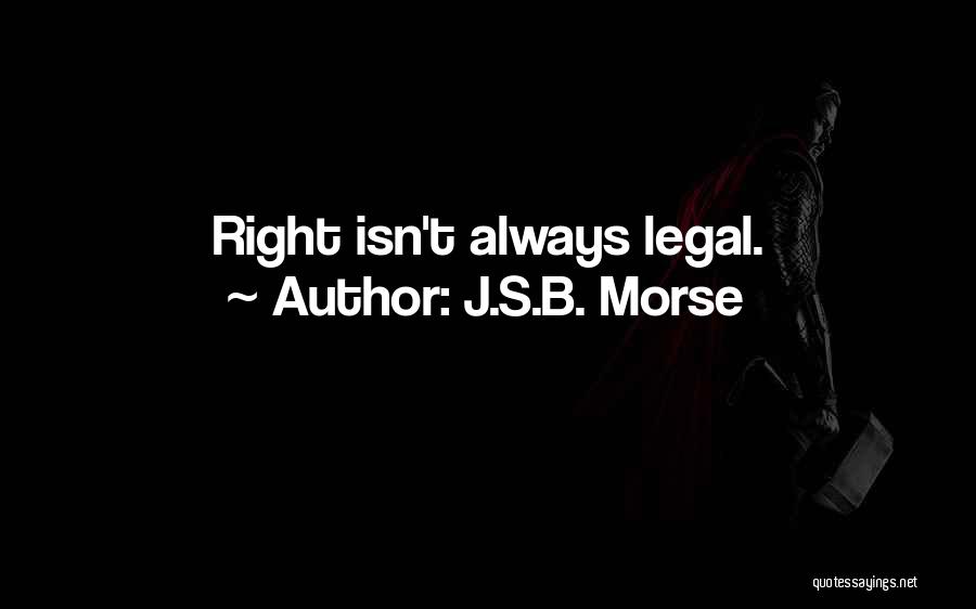 B.j.p Quotes By J.S.B. Morse