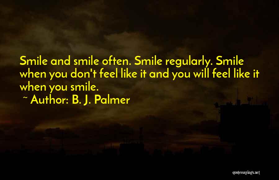 B. J. Palmer Quotes 1054350