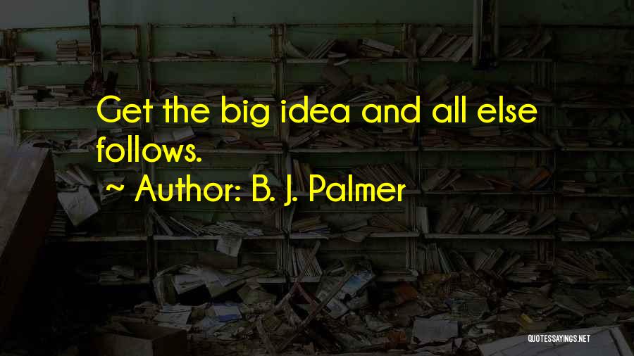 B. J. Palmer Quotes 1069634