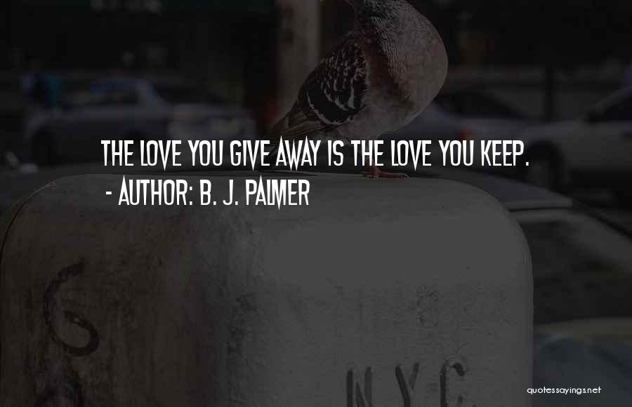 B. J. Palmer Quotes 1294077