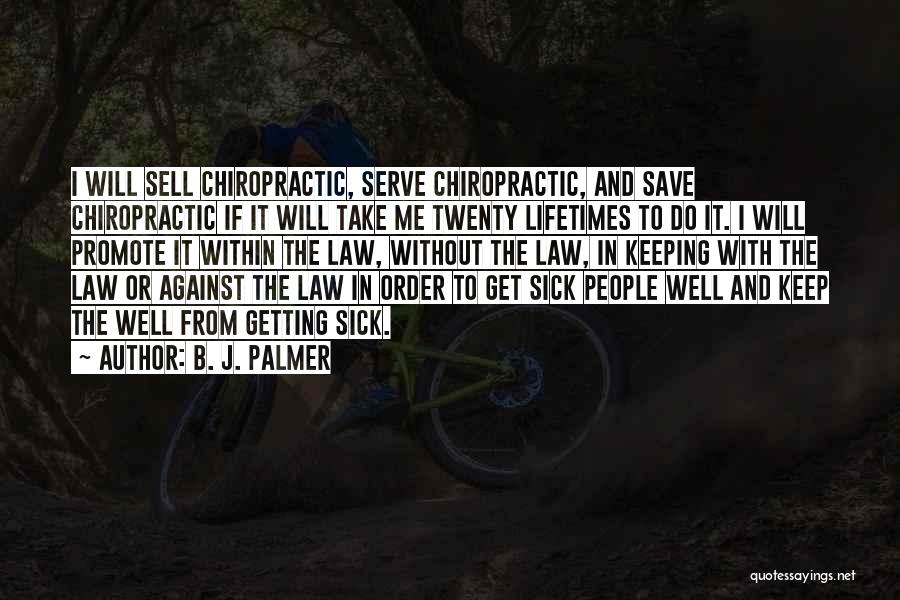 B. J. Palmer Quotes 1451335