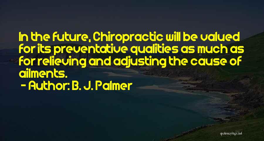 B. J. Palmer Quotes 2067936