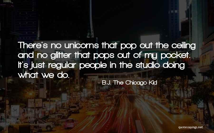 B.J. The Chicago Kid Quotes 220368 B.J. The Chicago Kid Quotes 220368
