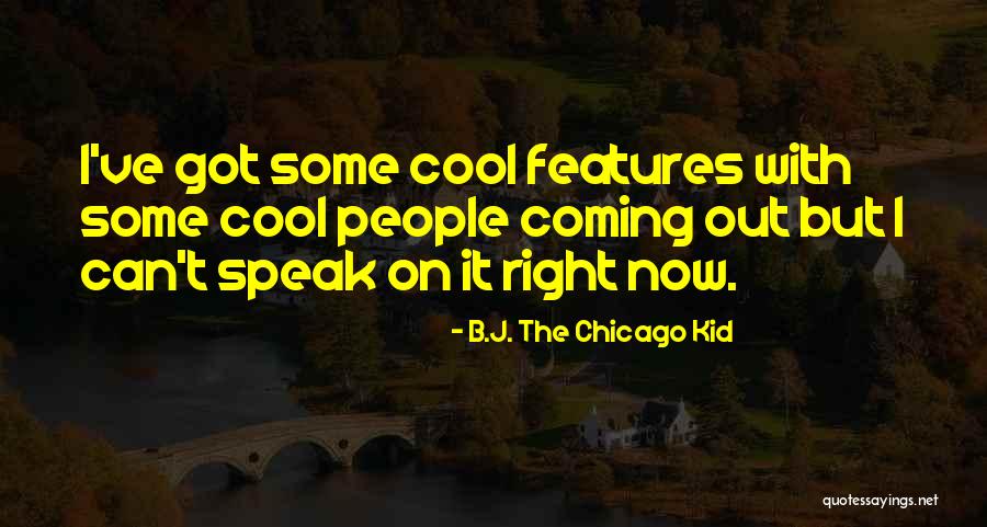 B.J. The Chicago Kid Quotes 778797