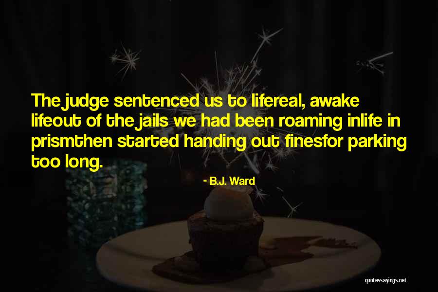 B.J. Ward Quotes 1843303 B.J. Ward Quotes 1843303