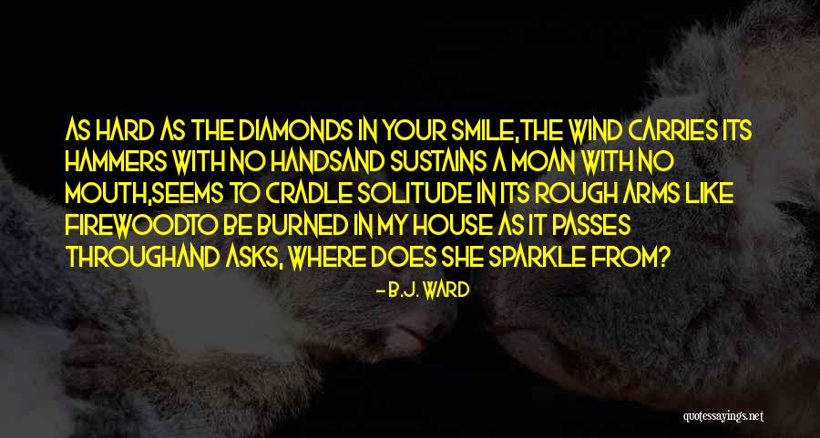 B.J. Ward Quotes 423681 B.J. Ward Quotes 423681
