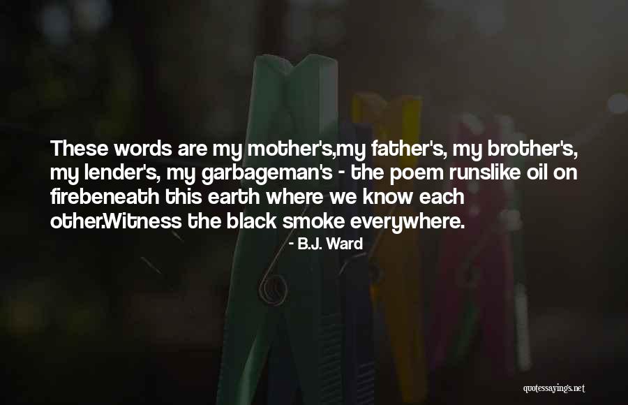 B.J. Ward Quotes 500106 B.J. Ward Quotes 500106