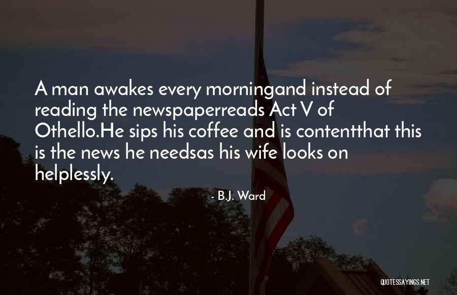 B.J. Ward Quotes 554736 B.J. Ward Quotes 554736
